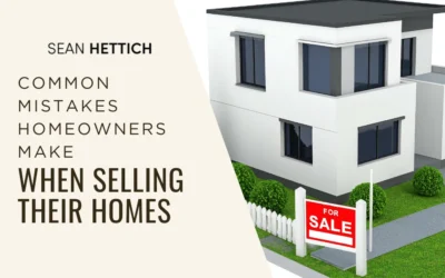 Common Mistakes Homeowners Make When Selling Their Homes