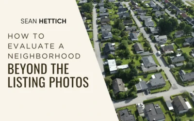 How to Evaluate a Neighborhood Beyond the Listing Photos