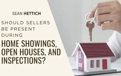 Should Sellers Be Present During Home Showings, Open Houses, and Inspections?